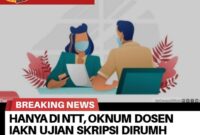 Miris !! Ujian Skripsi Dirumah, Oknum Dosen IAKN Kupang Belum Diberi Sanksi Akademik