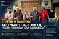 LBH BMN Dampingi Ahli Waris Haji Usman, Tegaskan Pendampingan Hukum Sengketa Lahan