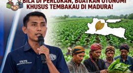FKPB Desak Pemerintah Pusat Turun ke Petani Tembakau Madura, Otsus Tembakau Jadi Opsi