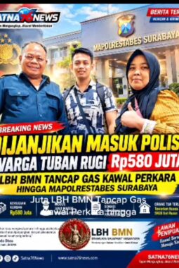 Dijanjikan Masuk Polisi, Warga Tuban Rugi Rp580 Juta LBH BMN Tancap Gas Kawal Perkara hingga Mapolrestabes Surabaya