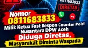 Nomor Ketua Fast Respon Counter Polri Nusantara DPW Aceh Diduga Diambil Alih, Warga Diminta Waspada