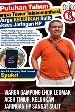 Puluhan Tahun Tanpa Sinyal, Warga Lhok Leumak Aceh Timur Menanti Tower Telekomunikasi