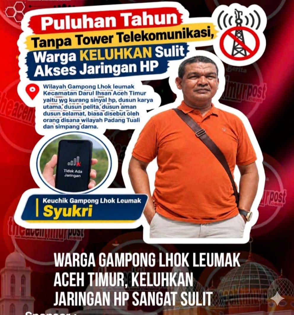 Puluhan Tahun Tanpa Sinyal, Warga Lhok Leumak Aceh Timur Menanti Tower Telekomunikasi
