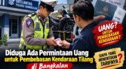 Diduga Ada Permintaan Uang untuk Pembebasan Kendaraan Tilang di Satlantas Polres Bangkalan.