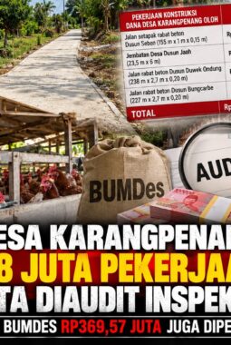 Dana Desa Karangpenang Oloh Disorot, Rp500,8 Juta Pekerjaan Fisik Diminta Diaudit